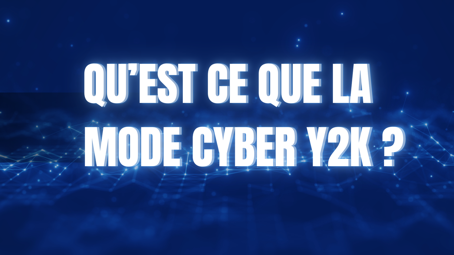 Qu’est ce que la mode cyber Y2K ?
