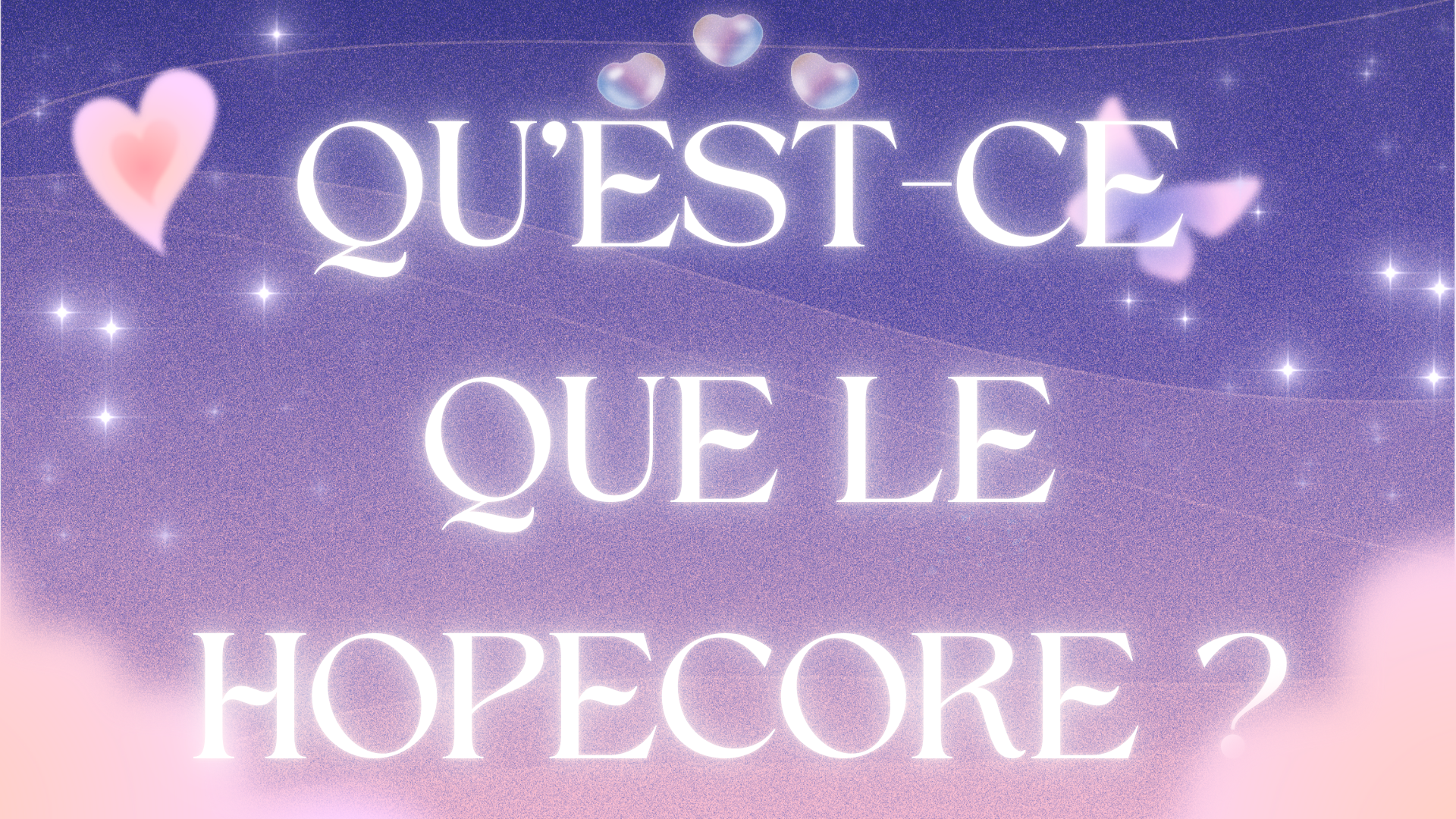 Qu'est-ce que le Hopecore ?
